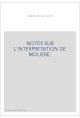 NOTES SUR L'INTERPRETATION DE MOLIERE.