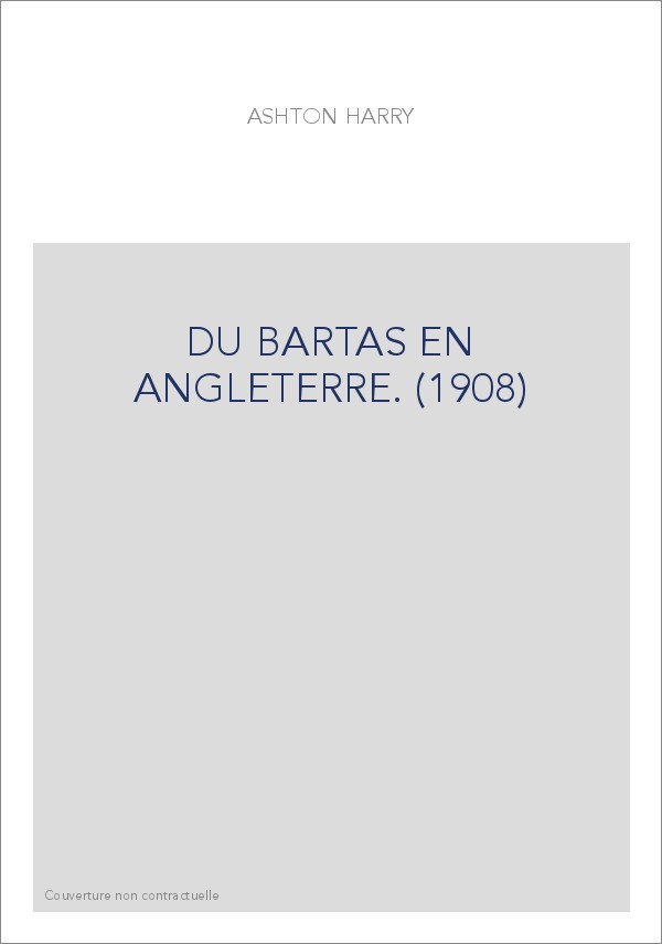DU BARTAS EN ANGLETERRE. (1908)
