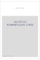 LES PETITS ROMANTIQUES. (1900)