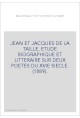 JEAN ET JACQUES DE LA TAILLE. ETUDE BIOGRAPHIQUE ET LITTERAIRE SUR DEUX POETES DU XVIE SIECLE. (1889).