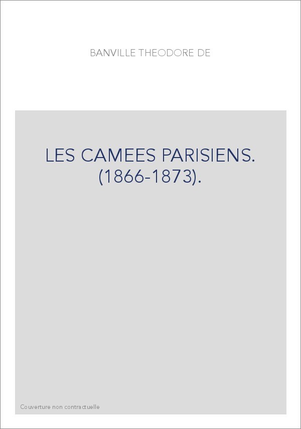 LES CAMEES PARISIENS. (1866-1873).