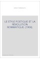 LE STYLE POETIQUE ET LA REVOLUTION ROMANTIQUE. (1904).