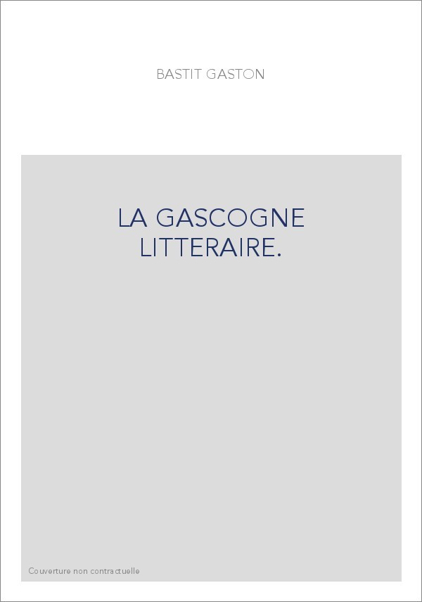LA GASCOGNE LITTERAIRE.