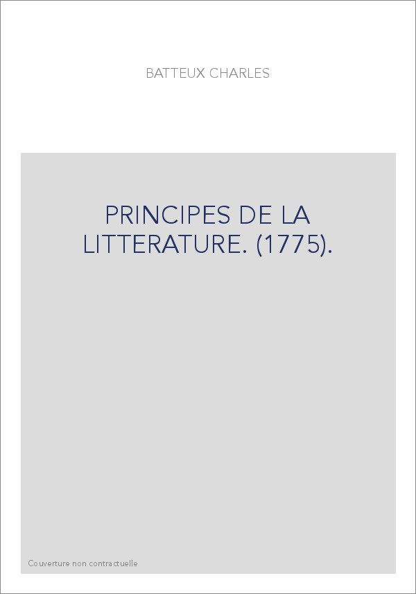 PRINCIPES DE LA LITTERATURE. (1775).