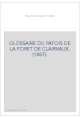 GLOSSAIRE DU PATOIS DE LA FORET DE CLAIRVAUX. (1887).