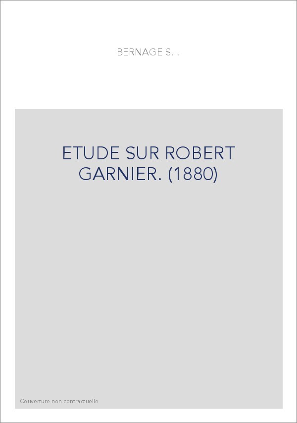 ETUDE SUR ROBERT GARNIER. (1880)