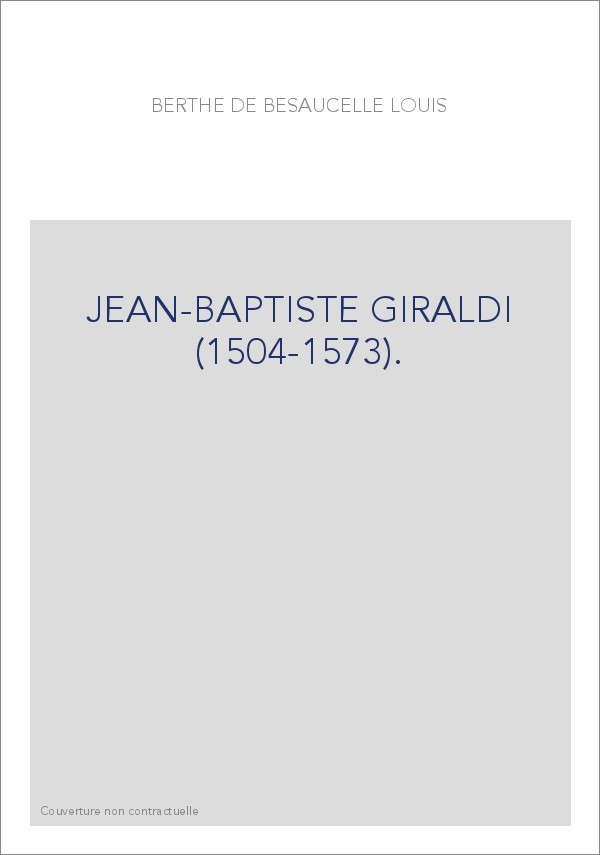 JEAN-BAPTISTE GIRALDI (1504-1573).