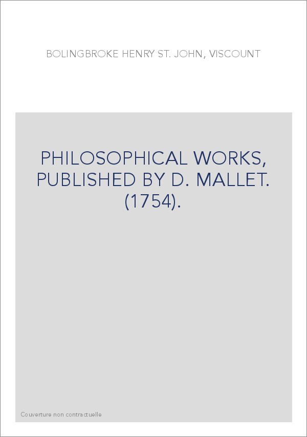 PHILOSOPHICAL WORKS, PUBLISHED BY D. MALLET. (1754).