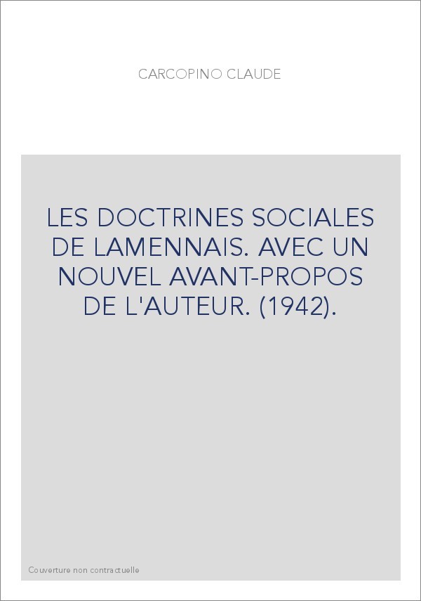 LES DOCTRINES SOCIALES DE LAMENNAIS. AVEC UN NOUVEL AVANT-PROPOS DE L'AUTEUR. (1942).