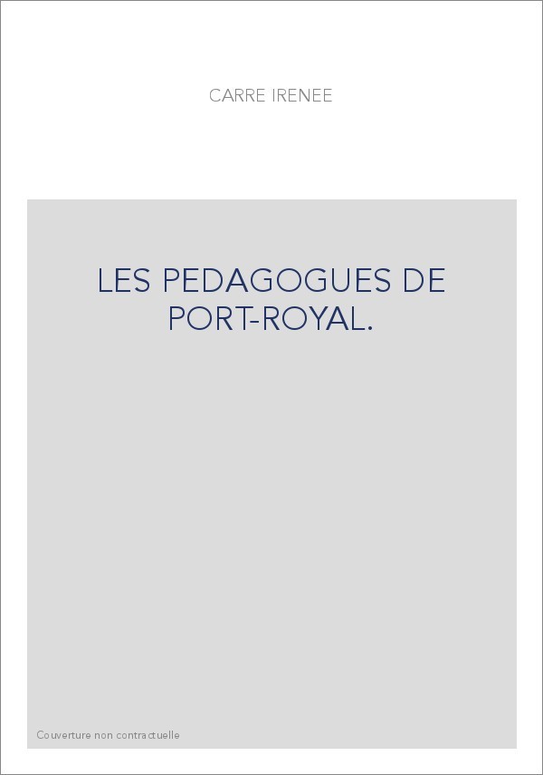 LES PEDAGOGUES DE PORT-ROYAL.