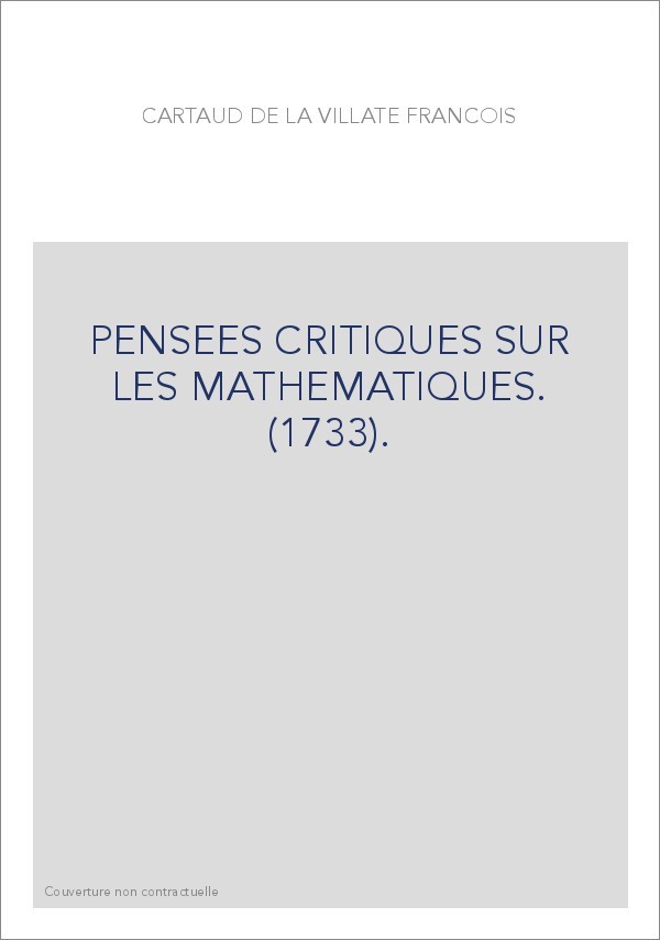 PENSEES CRITIQUES SUR LES MATHEMATIQUES. (1733).