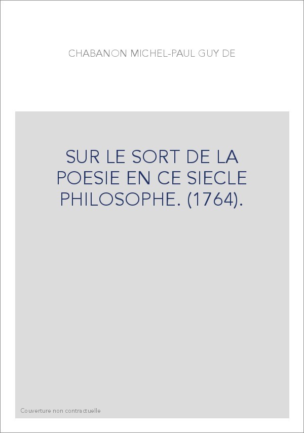 SUR LE SORT DE LA POESIE EN CE SIECLE PHILOSOPHE. (1764).
