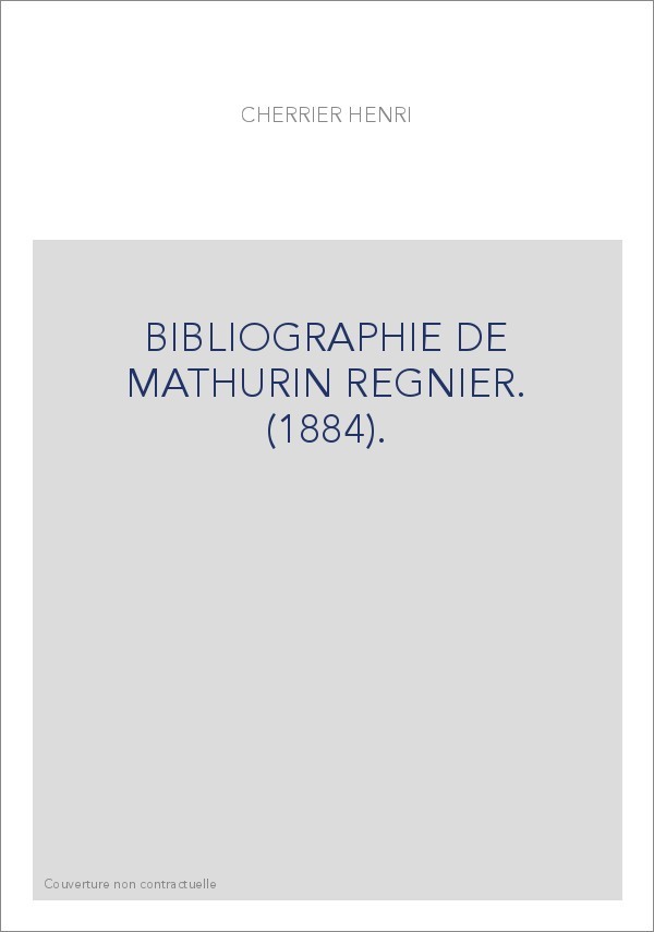 BIBLIOGRAPHIE DE MATHURIN REGNIER. (1884).