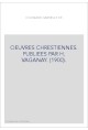 OEUVRES CHRESTIENNES. PUBLIEES PAR H. VAGANAY. (1900).