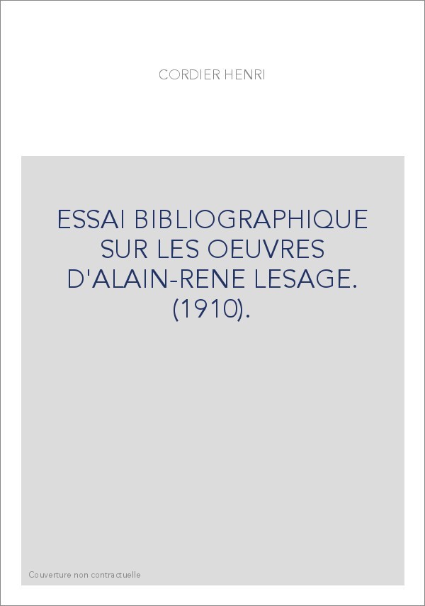 ESSAI BIBLIOGRAPHIQUE SUR LES OEUVRES D'ALAIN-RENE LESAGE. (1910).
