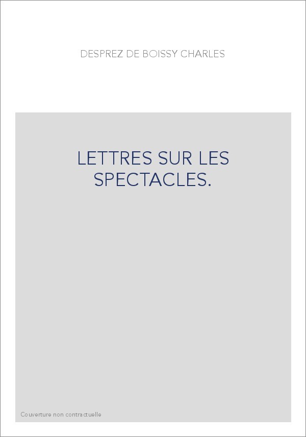 LETTRES SUR LES SPECTACLES. (1779).