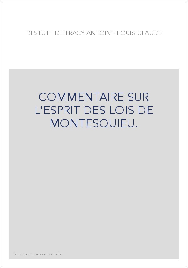 COMMENTAIRE SUR L'ESPRIT DES LOIS DE MONTESQUIEU.