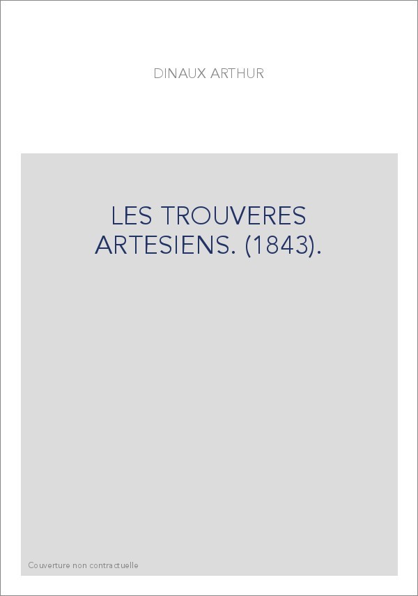 LES TROUVERES ARTESIENS. (1843).