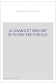 LE GRAND ET VRAI ART DE PLEINE RHETORIQUE.