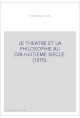 LE THEATRE ET LA PHILOSOPHIE AU DIX-HUITIEME SIECLE. (1878).