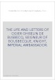 THE LIFE AND LETTERS OF OGIER GHISELIN DE BUSBECQ, SEIGNEUR OF BOUSBECQUE, KNIGHT, IMPERIAL AMBASSADOR.