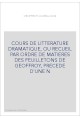 COURS DE LITTERATURE DRAMATIQUE, OU RECUEIL PAR ORDRE DE MATIERES DES FEUILLETONS DE GEOFFROY, PRECEDE D'UNE