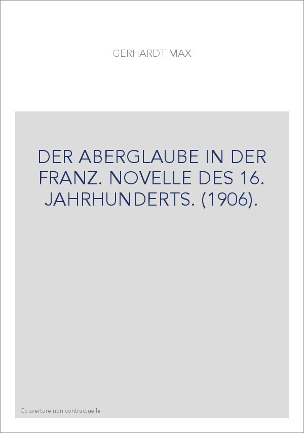 DER ABERGLAUBE IN DER FRANZ. NOVELLE DES 16. JAHRHUNDERTS. (1906).