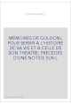 MEMOIRES DE GOLDONI, POUR SERVIR A L'HISTOIRE DE SA VIE ET A CELLE DE SON THEATRE  PRECEDES D'UNE NOTICE SUR