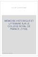 MEMOIRE HISTORIQUE ET LITTERAIRE SUR LE COLLEGE ROYAL DE FRANCE. (1758).