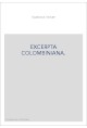 EXCERPTA COLOMBINIANA. BIBLIOGRAPHIE DE QUATRE CENTS PIèCES GOTHIQUES FRANçAISES, ITALIENNES ET LATINES