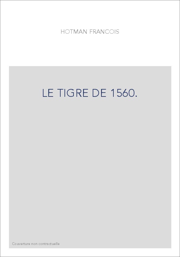 LE TIGRE DE 1560. (1875).