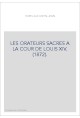 LES ORATEURS SACRES A LA COUR DE LOUIS XIV. (1872).