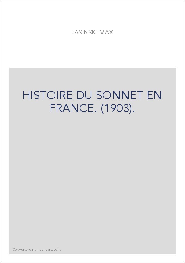 HISTOIRE DU SONNET EN FRANCE. (1903).