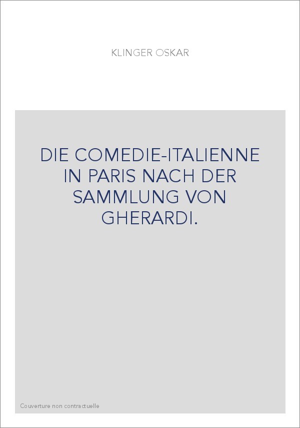 DIE COMEDIE-ITALIENNE IN PARIS NACH DER SAMMLUNG VON GHERARDI.