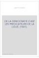 DE LA DEMOCRATIE CHEZ LES PREDICATEURS DE LA LIGUE. (1841).
