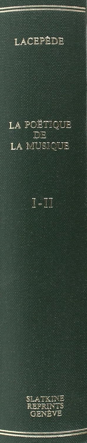 LA POETIQUE DE LA MUSIQUE. (1785).