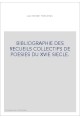 BIBLIOGRAPHIE DES RECUEILS COLLECTIFS DE POESIES DU XVIE SIECLE.