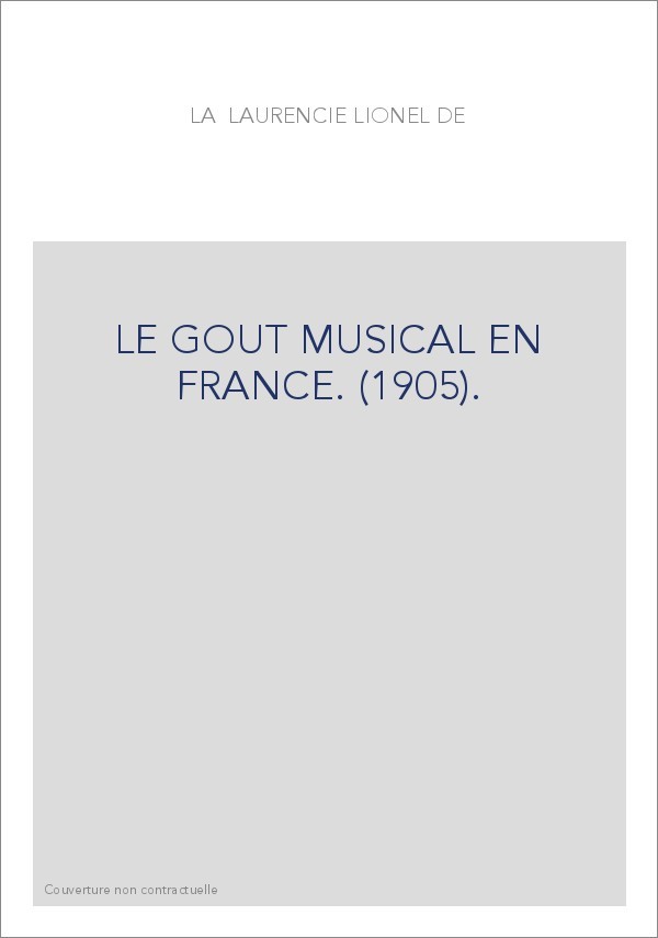 LE GOUT MUSICAL EN FRANCE. (1905).