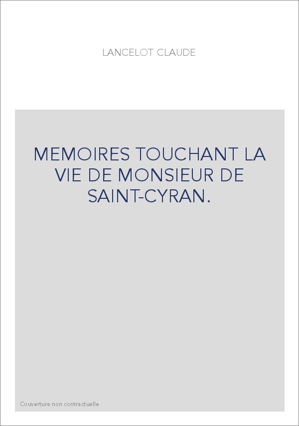 MEMOIRES TOUCHANT LA VIE DE MONSIEUR DE SAINT-CYRAN.
