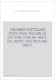 OEUVRES POETIQUES (1529-1554). NOUVELLE EDITION, PUBLIEE PAR E. GELLIBERT DES SEGUINS. (1867).