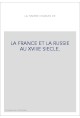 LA FRANCE ET LA RUSSIE AU 18E SIECLE. ETUDES D'HISTOIRE ET DE LITTERATURE FRANCO-RUSSE.