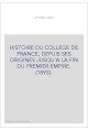 HISTOIRE DU COLLEGE DE FRANCE, DEPUIS SES ORIGINES JUSQU'A LA FIN DU PREMIER EMPIRE. (1893).