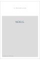NOELS. PUBLIES SUR L'EDITION GOTHIQUE PAR LA SOCIETE DES BIBLIOPHILES FRANCOIS.
