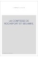 LA COMTESSE DE ROCHEFORT ET SES AMIS.