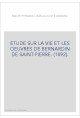 ETUDE SUR LA VIE ET LES OEUVRES DE BERNARDIN DE SAINT-PIERRE. (1892).