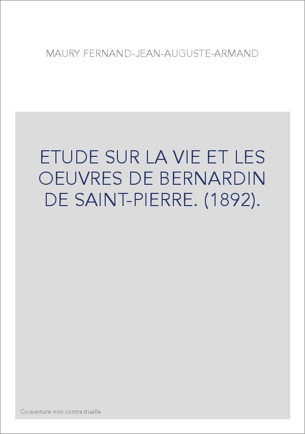 ETUDE SUR LA VIE ET LES OEUVRES DE BERNARDIN DE SAINT-PIERRE. (1892).