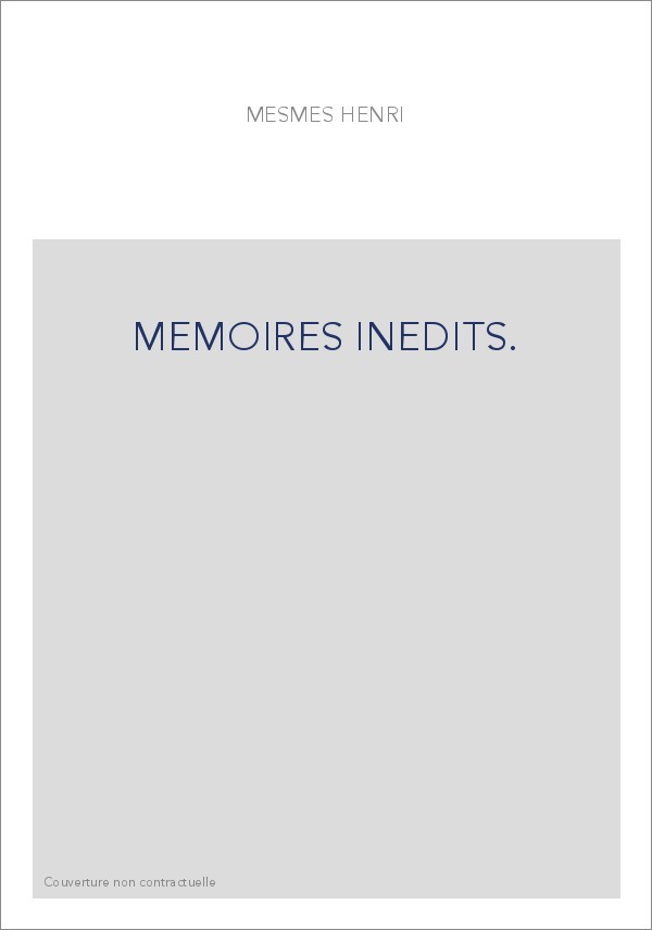 MEMOIRES INEDITS.