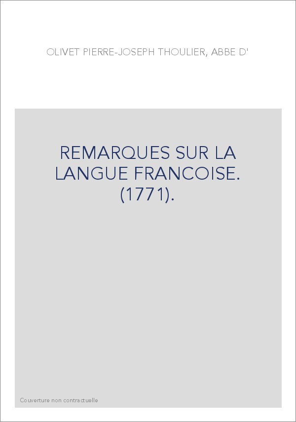 REMARQUES SUR LA LANGUE FRANCOISE. (1771).