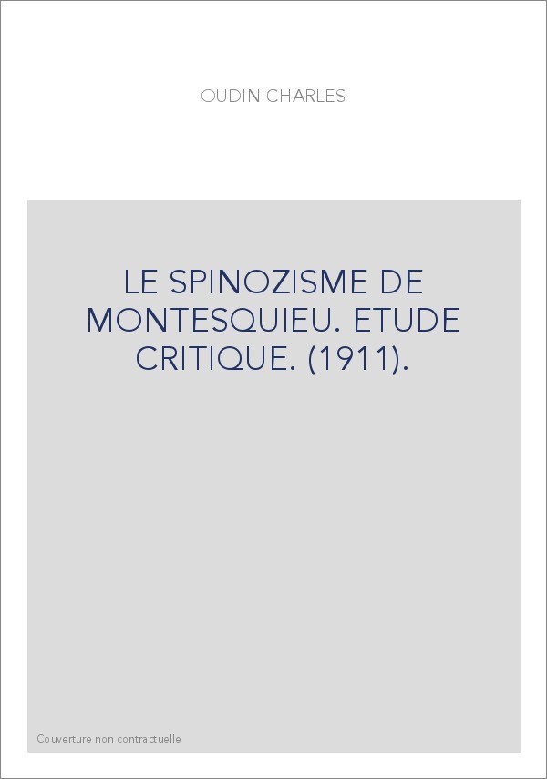 LE SPINOZISME DE MONTESQUIEU. ETUDE CRITIQUE. (1911).