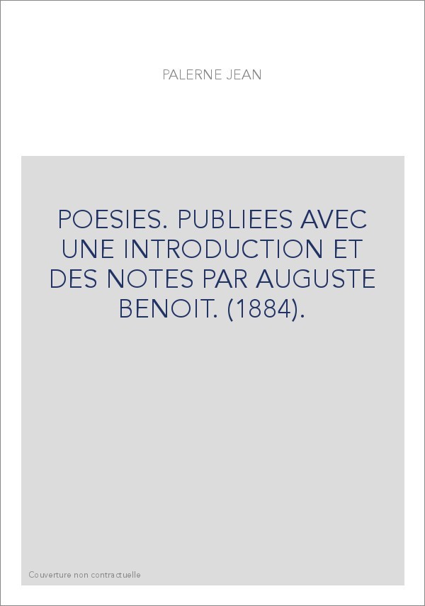 POESIES. PUBLIEES AVEC UNE INTRODUCTION ET DES NOTES PAR AUGUSTE BENOIT. (1884).